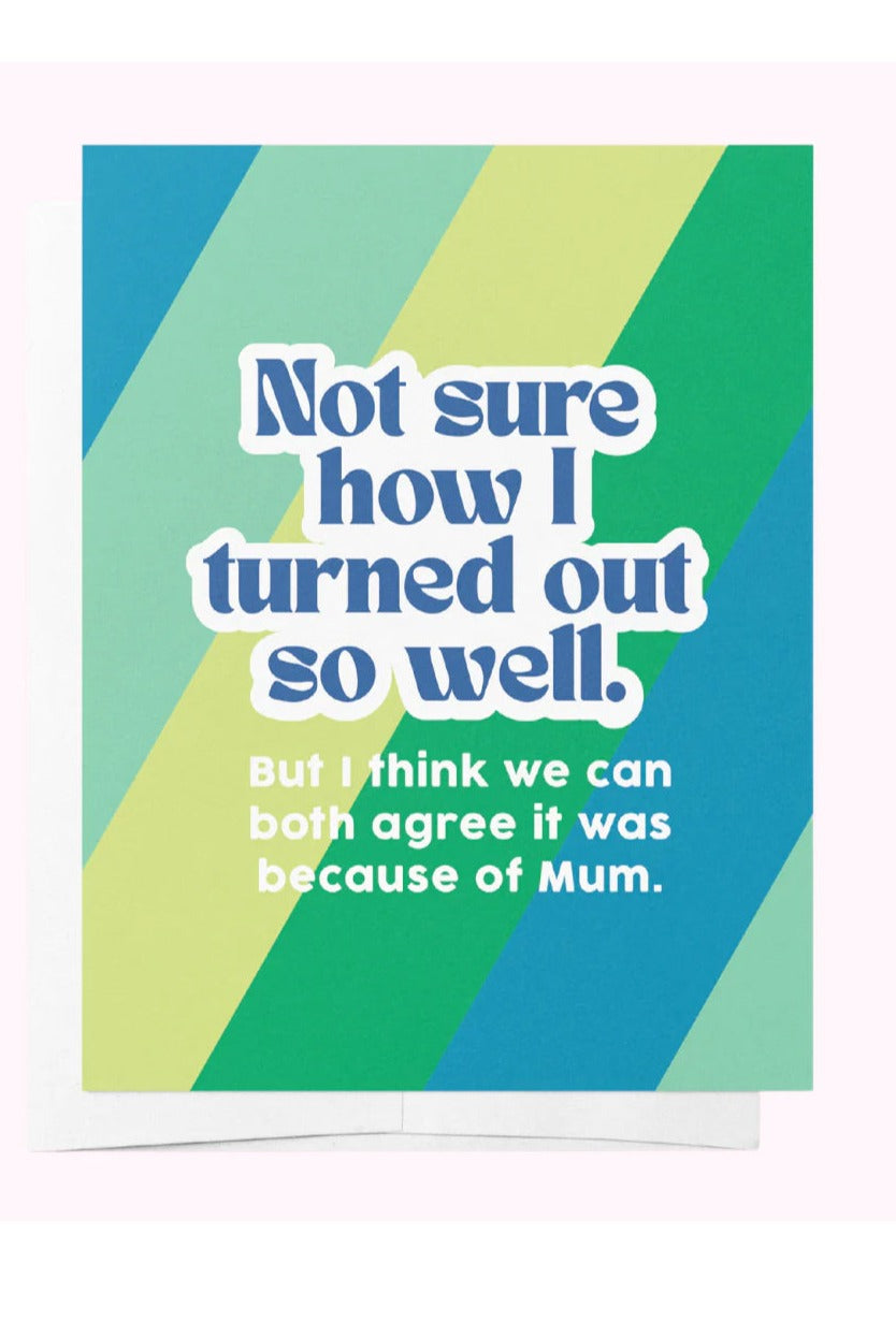 Not Sure How I Turned Out So Well - Card - Magpie Style