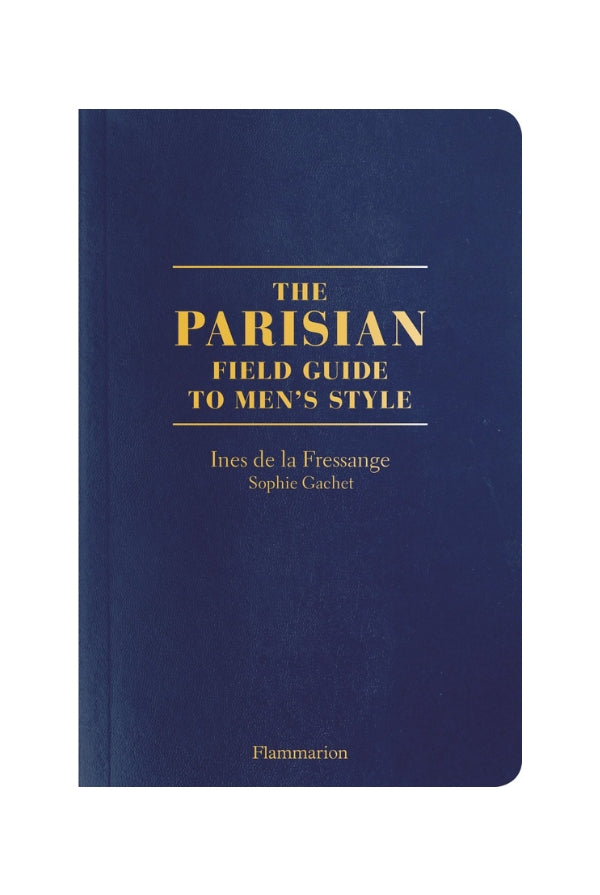 The Parisian Field Guide to Men's Style - Magpie Style