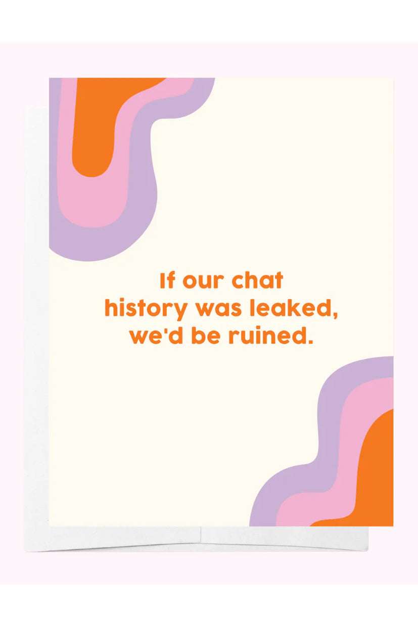 If our chat history was leaked, we'd be ruined - Card - Magpie Style