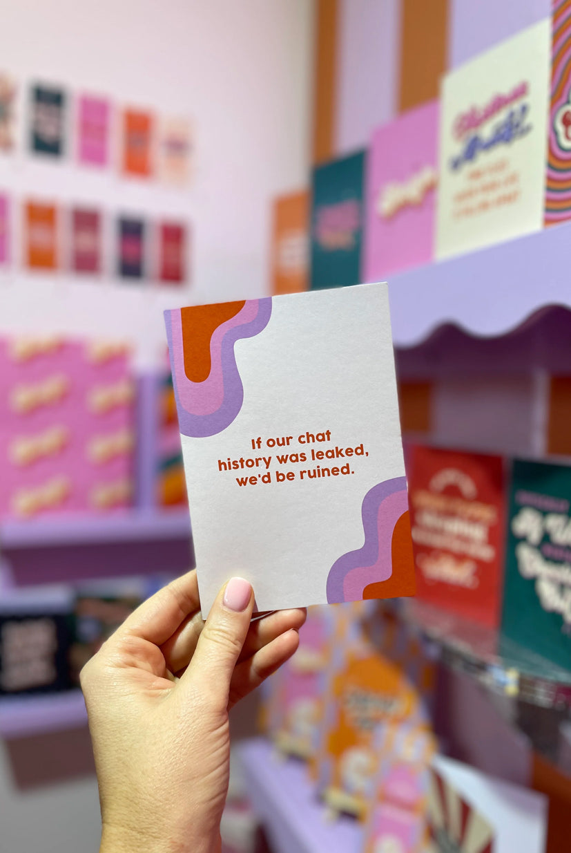 If our chat history was leaked, we'd be ruined - Card - Magpie Style