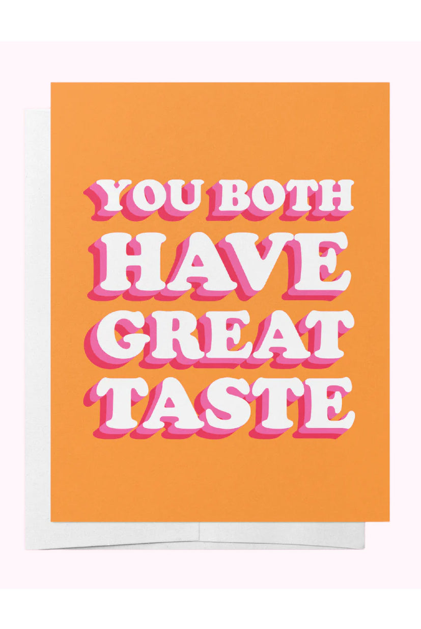 You both have great taste - Card - Magpie Style