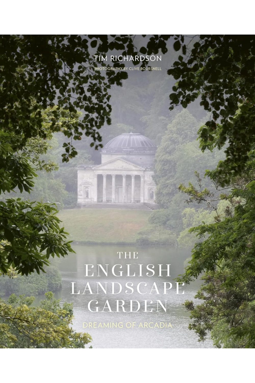 The English Landscape Garden: Dreaming of Arcadia