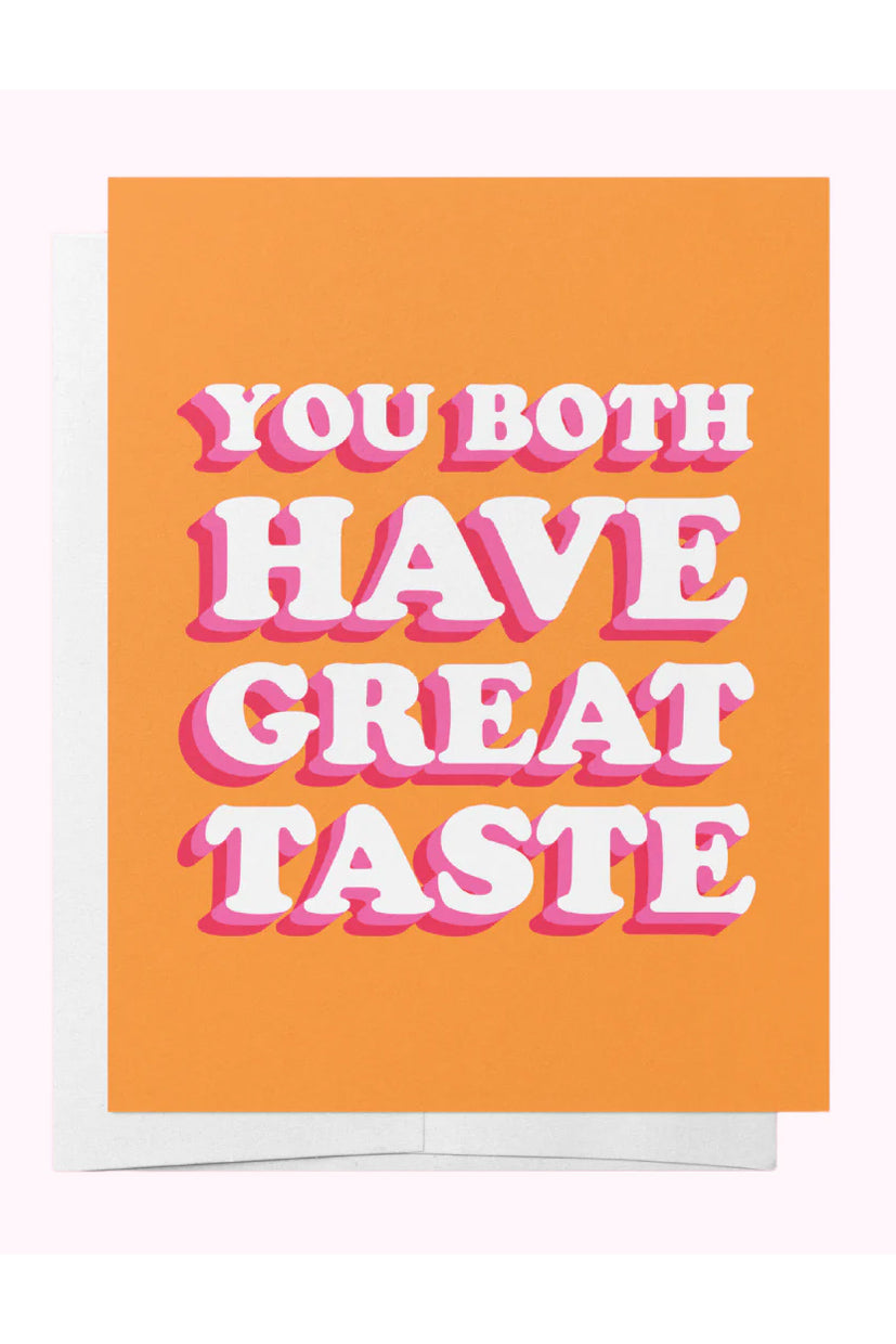 You both have great taste - Card - Magpie Style